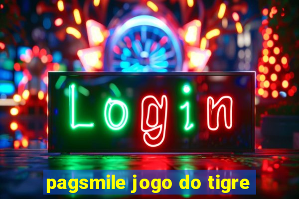 pagsmile jogo do tigre